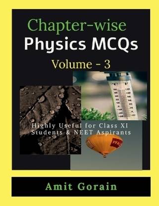 Chapter-wise Physics MCQs Volume - 3  - Highly Useful for Class XI Students & NEET Aspirants