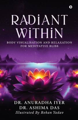 Radiant Within  - Body Visualisation And Relaxation For Meditative Bliss