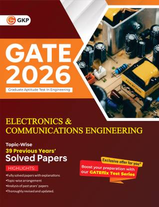 GKP GATE 2026 : Electronics & Communication Engineering - 39 Years' Topic-wise Previous Solved Papers