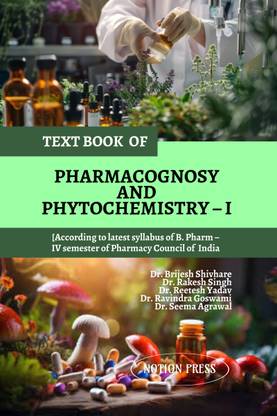Text Book of Pharmacognosy and Phytochemistry - I