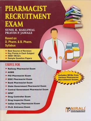 PHARMACIST RECRUITMENT EXAM - Based on DPharm and BPharm Syllabus - For GPAT, Railway, PGI, ESIC, Bank, Indian Army, Central and State Government Pharmacist Exams