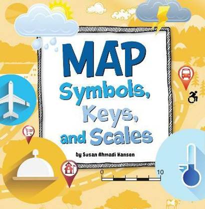 Maps, Symbols, Keys and Scales