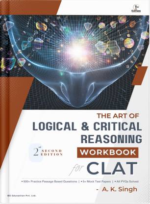 CLAT Logical & Critical Reasoning Practice Workbook - Passage Based Logical Reasoning with 500+ Comprehensive Questions