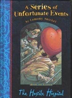A Series of Unfortunate Events : The Hostile Hospital