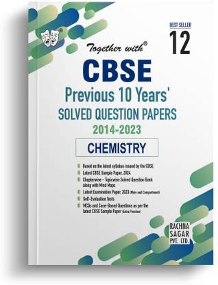 Together with CBSE Class 12 Chemistry Previous 10 Years Solved Question Papers 2014 - 2023 (Chapterwise & Topicwise Solutions) with Latest Sample Papers 2023 (For 2024 Exam)