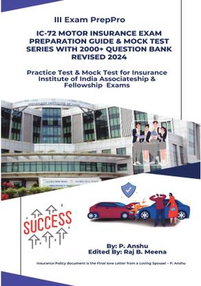 IC-72 MOTOR INSURANCE Exam Preparation Guide & Mock Test Series with 2000+ Question Bank Revised 2024  - Practice Test & Mock Test for Insurance Institute of India Exams
