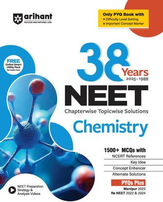 Arihant 38 Years NEET Chemistry Chapterwise Topicwise Solved Papers (2025�1988) | 1500+ MCQs with NCERT References, Concept Enhancer, Difficulty Level Sorting | Includes Manipur 2023 and Re-NEET 2022 and 2024
