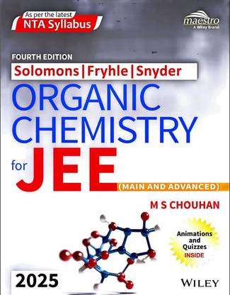 Solomons, Fryhle and Snyder Organic Chemistry for Jee (Main & Advanced)  - SOLOMAN MS CHOUHAN