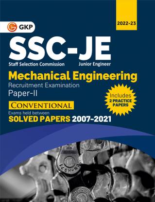 SSC : Junior Engineer Paper II - Mechanical Engineering- Conventional Solved Papers (Exams Held between 2007-2021) by GKP