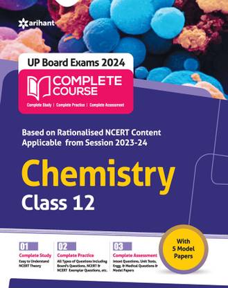 UP Board Complete Course Chemistry Class 12 Edition 2024 (Based on Rationalised NCERT) Third Edition