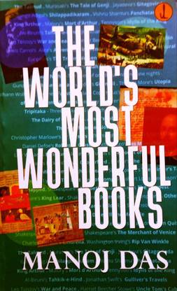 THE WORLD'S MOST WONDERFUL BOOKS  - Manoj Das
