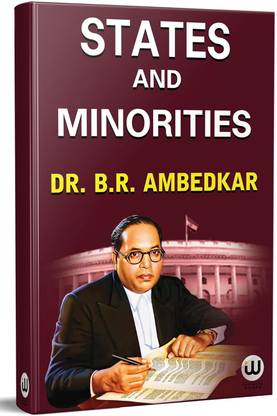 States and Minorities | Dr. B.R. Ambedkar | English Paperback | The Original Edition | State And Minorities by BR Ambedkar | Their Mechanism, Genesis And Development | Ambedkar Minority Castes In India | Book Bhimrao Works B R Pride Baba Saheb Bheemrao Bheem Bhim Rao Problem Untouchables dr br. Ambedkar's all Writings Books Father Constitution Speeches Roy Hindi by Annotated Critical Navayana And Other Tharoor Essays Bharat Ka Vibhajan Understanding Mai + Kaise Bana Shashi States And Minorities Waiting For A Visa Rupee Biography Autobiography Auto Biography On Buddhism Gospel Buddha And His Dhamma Jaat Paat Ka Vinash Athva Atharva Aur Annihilation Of Caste In India With A Reply To Mahatma Gandhi System Annhilation Cast Anhilation Matters Arundhati Inhilation Inhalation photo frame statue combo set Lang