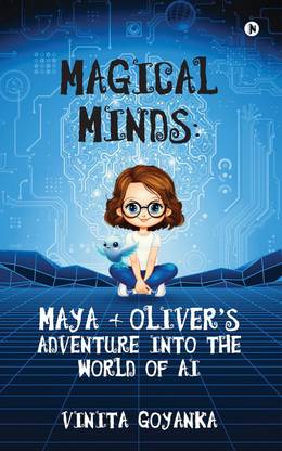 Magical Minds  - Maya + Oliver’s Adventure into the world of AI