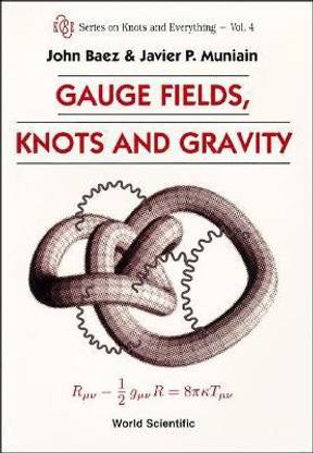Gauge Fields, Knots And Gravity