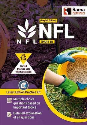 National Fertilizers Limited - Part B 15 Practice Sets and Solved Papers Book for 2021 Exam with Latest Pattern and Detailed Explanation by Rama Publishers