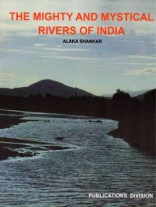 The Mighty and Mystical Rivers of India
