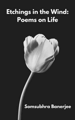 Etchings in the Wind: Poems on Life