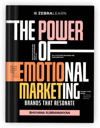 The Power of Emotional Marketing - Brands That Resonate by Bhuvana Subramanyan | Zebra Learn Books