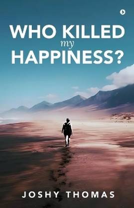 Who Killed My Happiness?