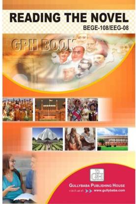 Gullybaba IGNOU 1st Year BA (Latest Edition) BEGE-108/ EEG-08 Reading The Novel in English IGNOU Help Book with Solved Previous Year's Question Papers and Important Exam Notes (English, Paperback, GPH Panel of Experts)