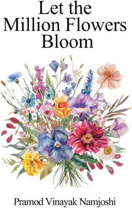 Let the Million Flowers Bloom