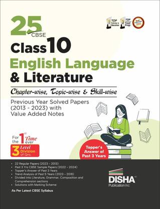 25 Cbse Class 10 English Language & Literature Chapter-Wise, Topic-Wise & Skill-Wise Previous Year Solved Papers (2013 - 2023) with Value Added Notes