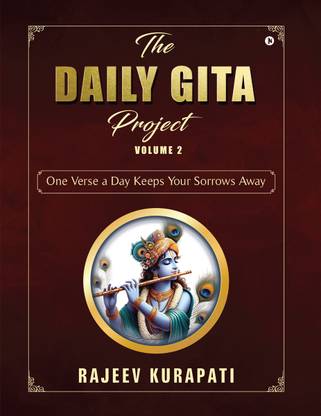 The Daily Gita Project Volume 2  - One Verse a Day Keeps Your Sorrows Away