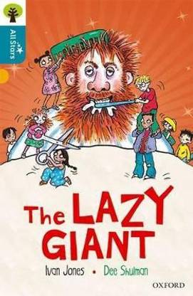 Oxford Reading Tree All Stars: Oxford Level 9 The Lazy Giant