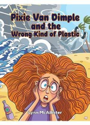 Pixie Van Dimple and the Wrong Kind of Plastic