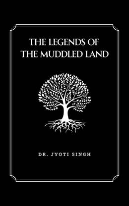 The Legends of the Muddled land