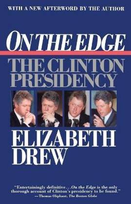 On the Edge the Clinton Presi