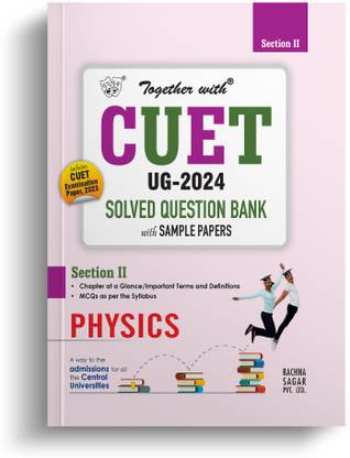 Together With CUET UG Entrance Exam Books 2024 Physics Solved Question Bank With Sample Paper (Central University Based Pattern)