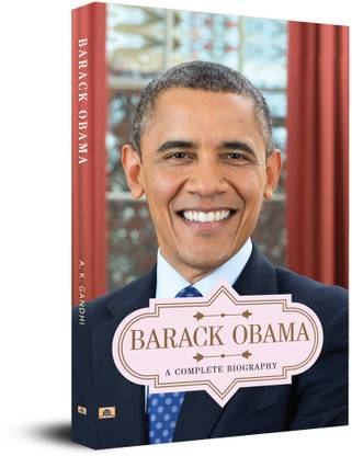 Barack Obama a Complete Biography