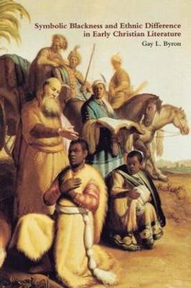 Symbolic Blackness and Ethnic Difference in Early Christian Literature