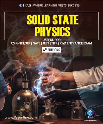 Solid State Physics Book  - Reference Text Book for B.Sc., M.Sc. & Competitive Exams - CSIR NET, IIT JAM, CUET PG, TIFR