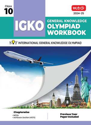 MTG International General Knowledge Olympiad (IGKO) Workbook for Class 10 - MCQs & Achievers Section - SOF IGKO Olympiad Preparation Books For 2024-2025 Exam