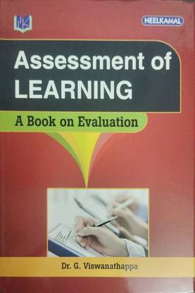 Assessment of LEARNING
A BOOK on Evaluation