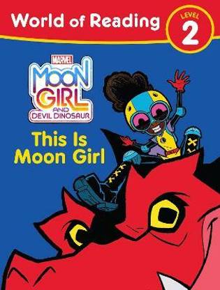 Moon Girl and Devil Dinosaur: World of Reading: This is Moon Girl