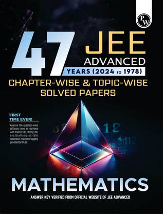 (Old Edition) PW 47 Years Mathematics Chapterwise and Topicwise Solved Papers PYQ of JEE Advanced 1978 to 2024