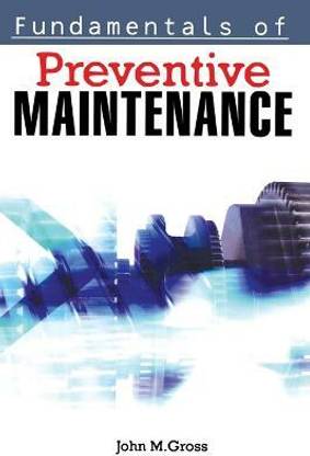 Fundamentals of Preventive Maintenance