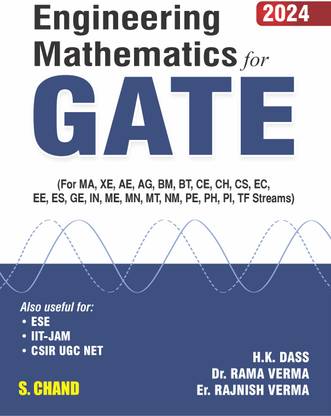 Engineering Mathematics For GATE 2024 : MA, XE, AE, AG, BM, BT, CE, CH, CS, EC, EE, ES, GE, IN, ME, MN, MT, NM, PE, PH, PI, TF, All Streams Exams. Also useful for ESE, IIT-JAM, CSIR UGC NET | Gate, PSUs Exam Book | S. Chand Latest Edition 2023