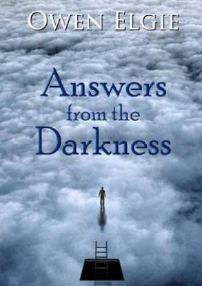 Answers from the Darkness