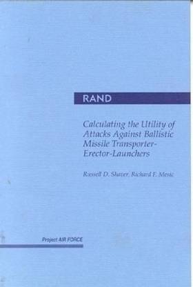 Calculating the Utility of Attacks against Ballistic Missile Transporter-Erector-Launchers