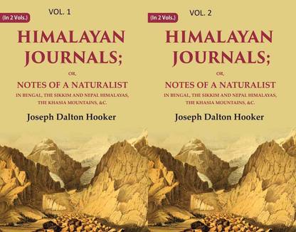 Himalayan Journals: Or, Notes of a Naturalist in Bengal, the Sikkim and Nepal Himalayas, the Khasia Mountains, &c. 2 Vols. Set [Hardcover]