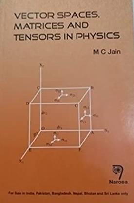 Vector Spaces, Matrices And Tensors In Physics