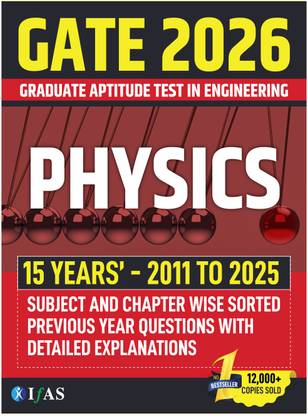 GATE Physics - 2026 | Chapterwise & Topicwise PYQ Solved Paper Book | Detailed Explanations (2011–2024) | Best Seller Previous Year Question Bank for GATE Physics Exam Preparation in India | IFAS Publications