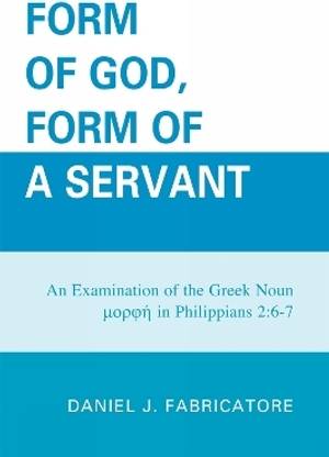 Form of God, Form of a Servant