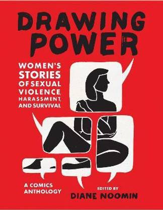 Drawing Power: Women's Stories of Sexual Violence, Harassment, and Survival