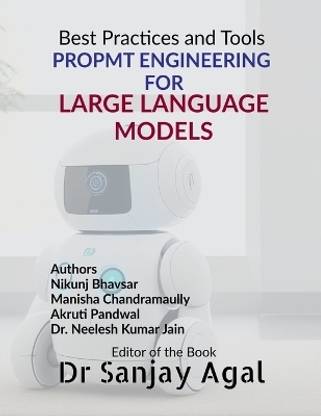 PROPMT ENGINEERING FOR LARGE LANGUAGE MODELS