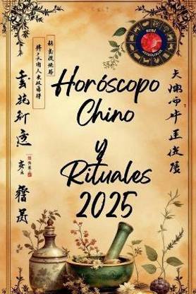 Horoscopo Chino y Rituales 2025